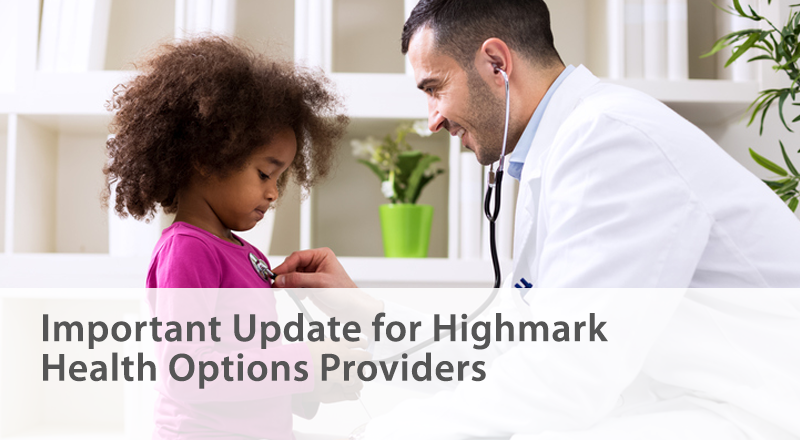 Important Update for Highmark Health Options Providers