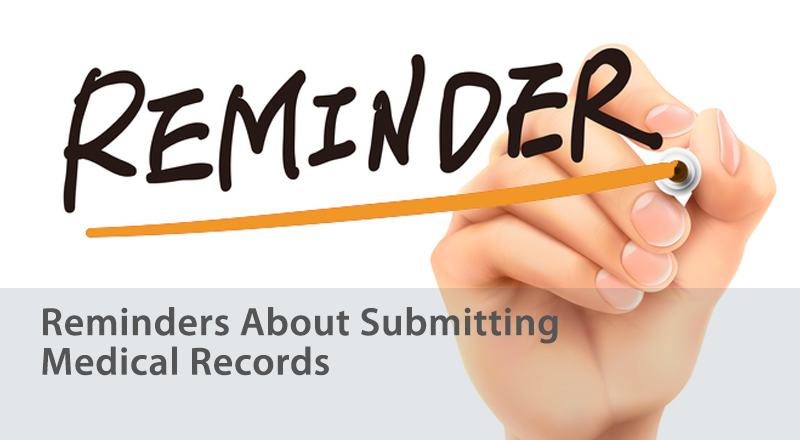 Reminders About Submitting Medical Records 