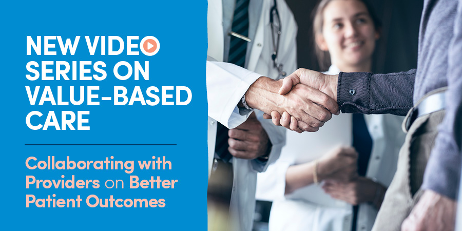 New Video Series on Value-Based Care