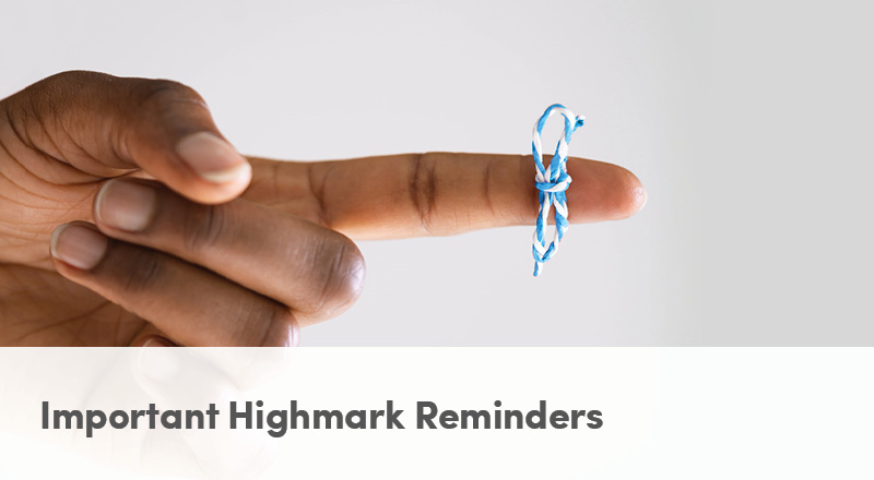 Important Highmark Reminders