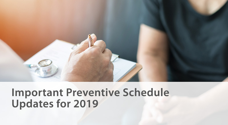 Important Preventive Schedule Updates for 2019
