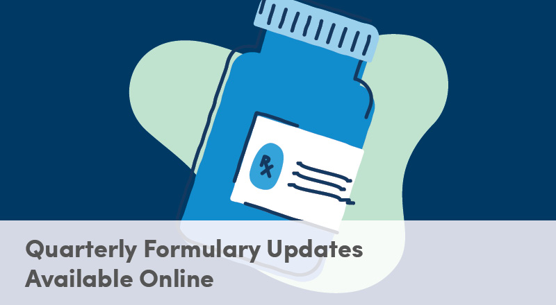 Quarterly Formulary Updates Available Online