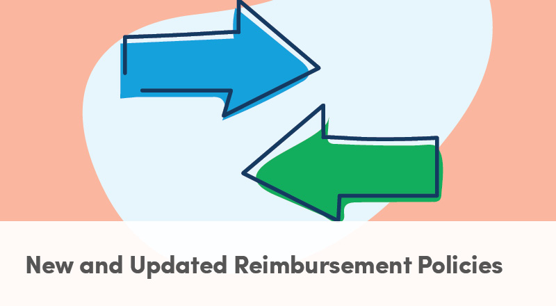 New and Updated Reimbursement Policies