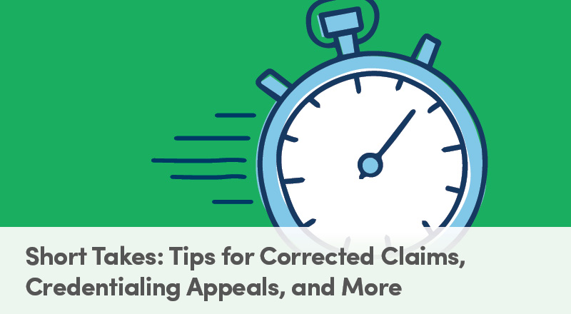 Short Takes: Tips for Corrected Claims, Immunization Awareness, and More