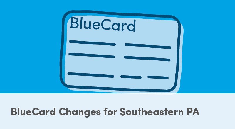  BlueCard Changes for Southeastern PA